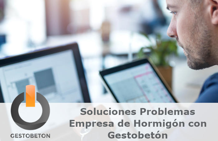 ¿Problemas en tu empresa de hormigón? Descubre cómo solucionarlos con Gestobetón