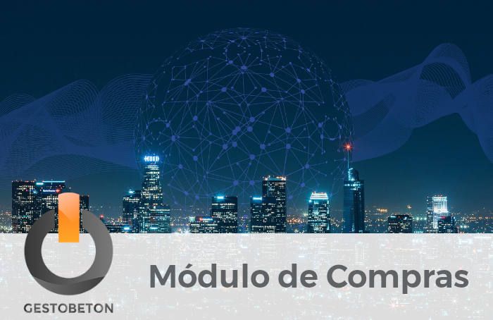 Módulo de Compras en Gestobetón, software de gestión en plantas de hormigón